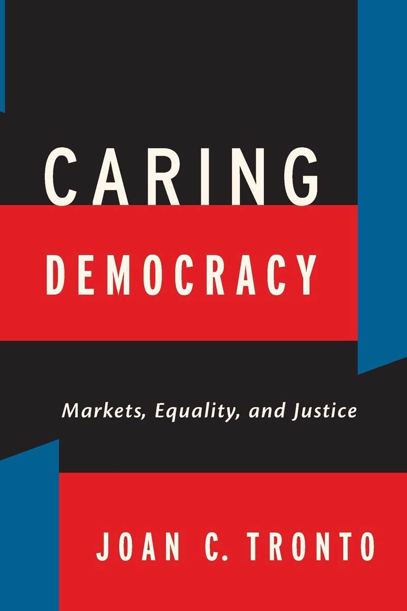 Caring Democracy Markets, Equality And Justice